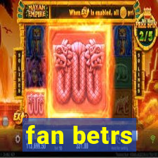 fan betrs